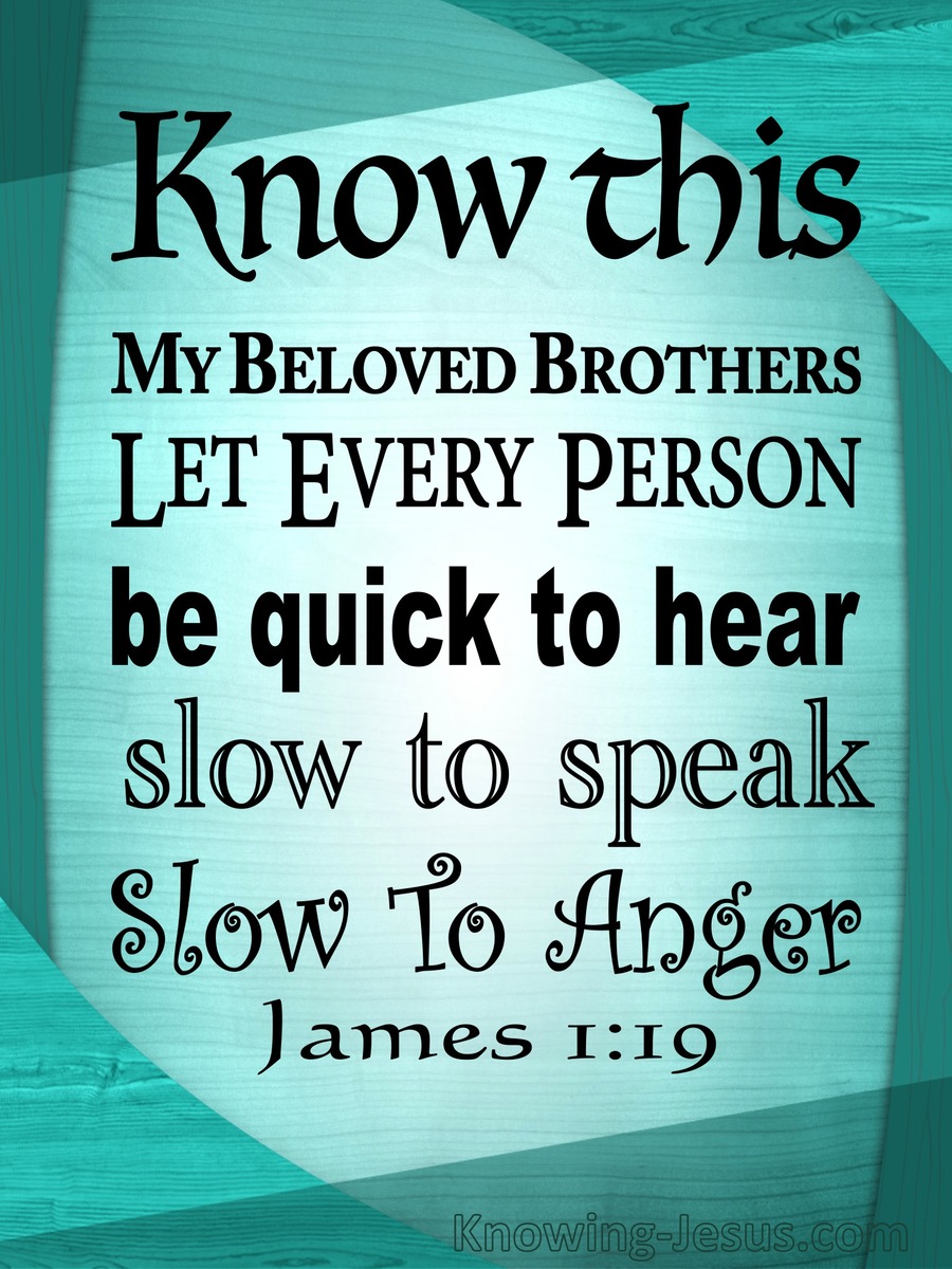 James 1:19 Quick To Hear Slow To Speak Slow To Anger (green)